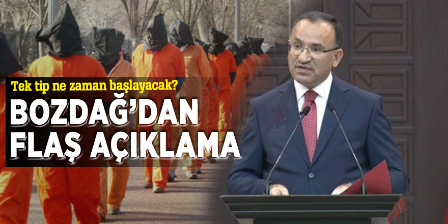 Bozdağ'dan flaş açıklama: Tek tip kıyafet...