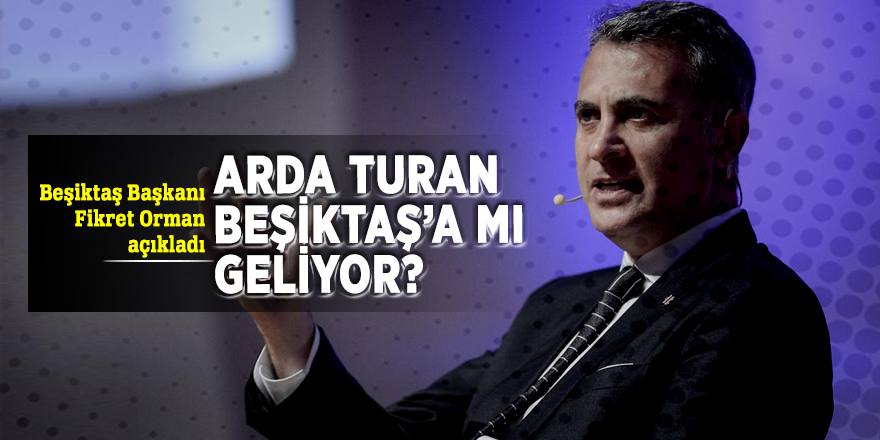 Arda Turan Beşiktaş’a mı geliyor?