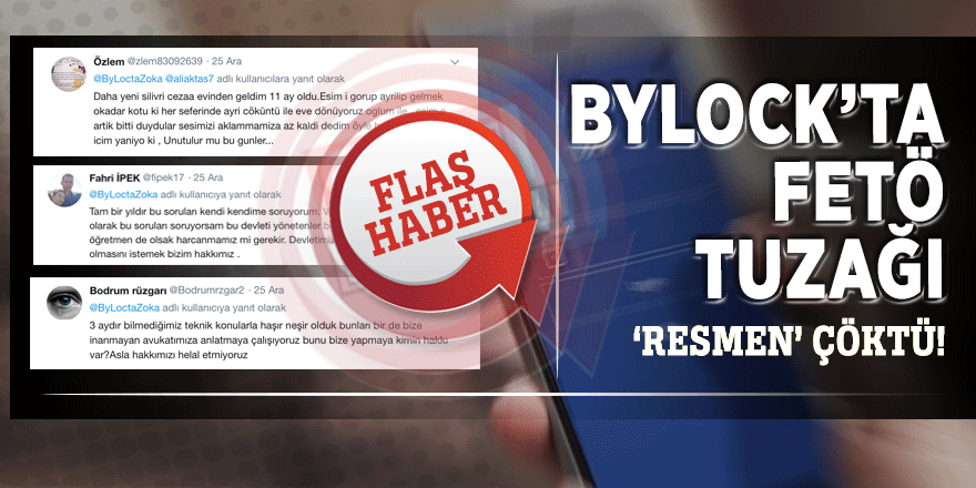 ByLock’ta FETÖ tuzağı ‘resmen’ çöktü!