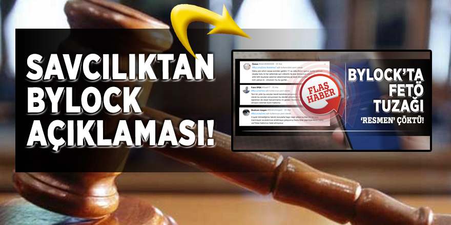 Savcılıktan flaş ByLock açıklaması!