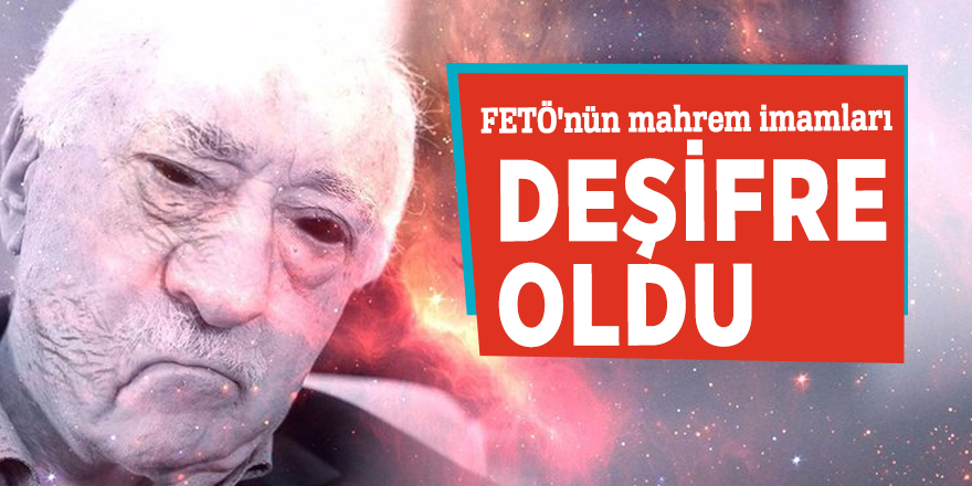 FETÖ'nün mahrem imamları deşifre oldu
