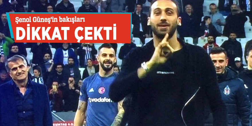 Şenol Güneş'in bakışları dikkat çekti