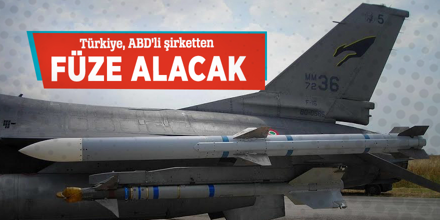Türkiye, ABD'li şirketten füze alacak