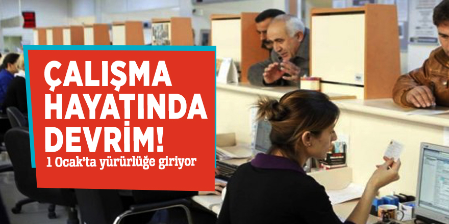 Çalışma hayatında devrim!