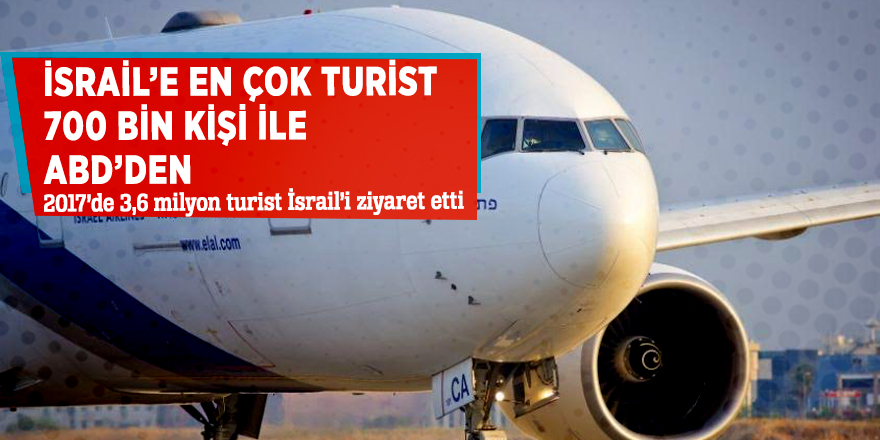 İsrail’e en çok turist 700 bin kişi ile ABD’den