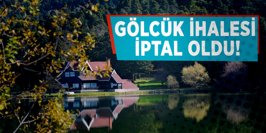 Gölcük ihalesi iptal oldu!