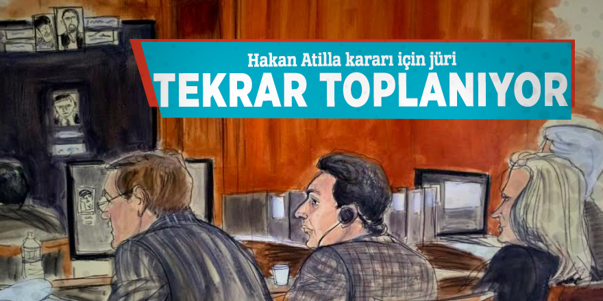 Hakan Atilla kararı için jüri heyeti tekrar toplanıyor