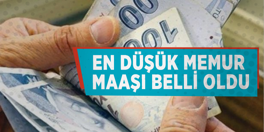 En düşük memur maaşı belli oldu
