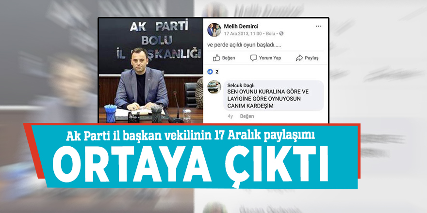 AK Parti İl Başkan Vekili Demirci'nin ortaya çıkan 17/25 Aralık paylaşımı Bolu'yu karıştırdı!