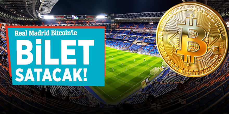 Real Madrid Bitcoin'le bilet satacak!