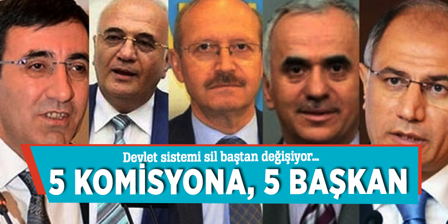 Devlet sistemi değişiyor! İşte hükümet sistemini kuracak 5 isim…