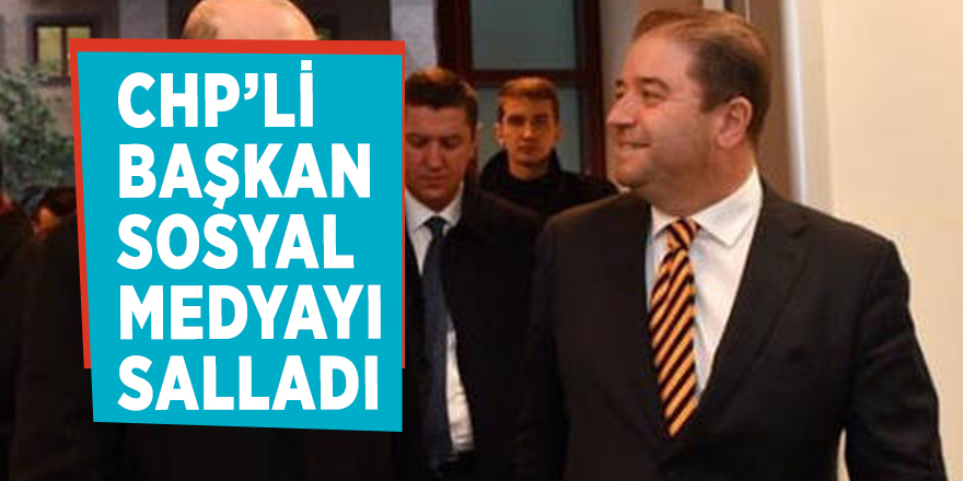 CHP’li başkan sosyal medyayı salladı