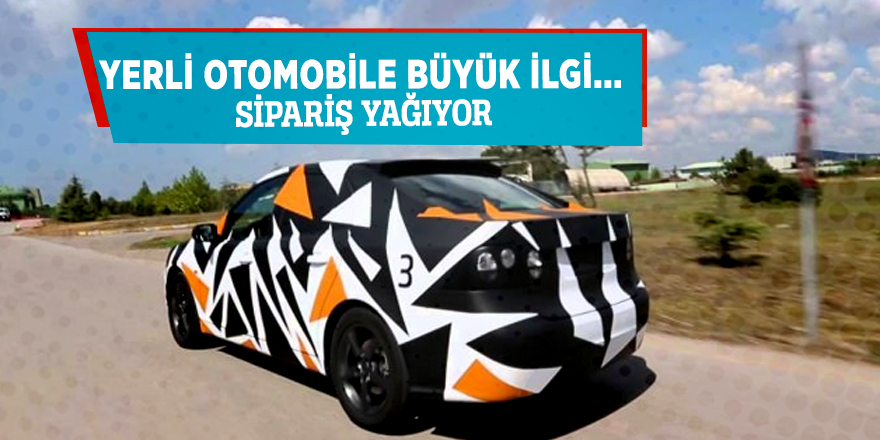Yerli otomobile büyük ilgi...