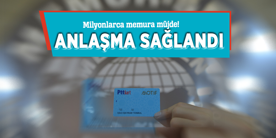 Milyonlarca memura müjde! Anlaşma sağlandı