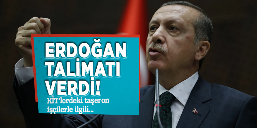 Erdoğan talimatı verdi! KİT’lerdeki taşeron işçilerle ilgili...