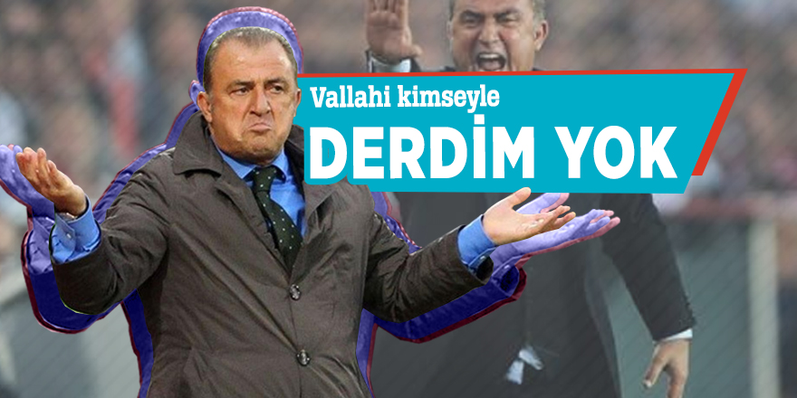 Fatih Terim: Vallahi kimseyle bir derdim yok