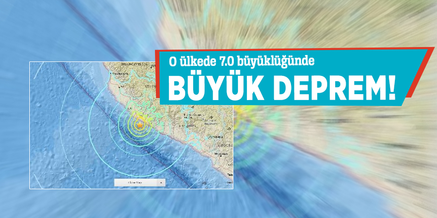O ülkede 7.0 büyüklüğünde büyük deprem!
