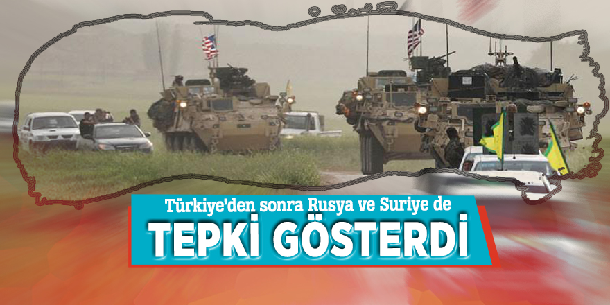 Türkiye’den sonra Rusya ve Suriye de tepki gösterdi