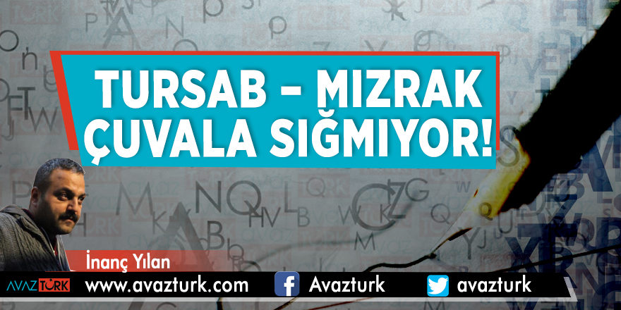 TURSAB – MIZRAK ÇUVALA SIĞMIYOR!