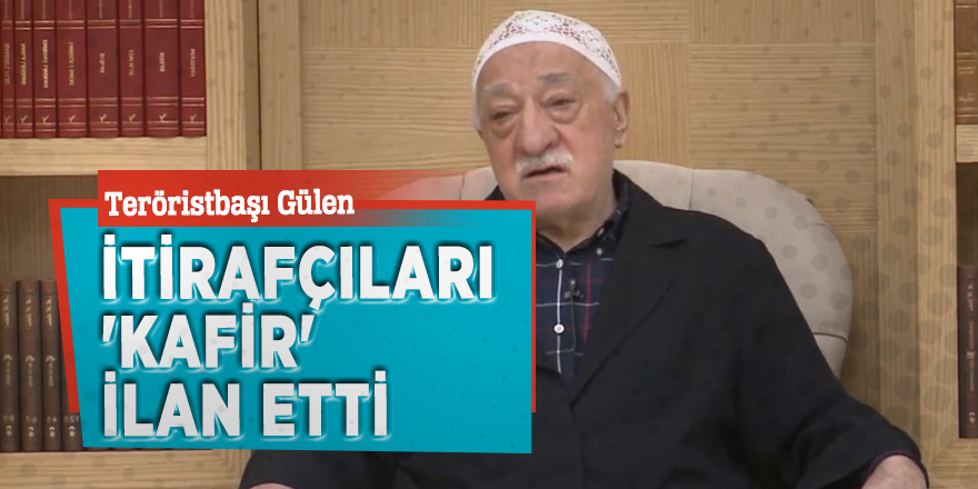 Teröröistbaşı Gülen itirafçıları hedef aldı! Kafirlik ile suçladı…