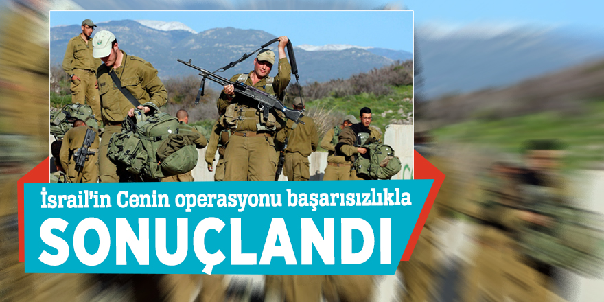 İsrail’in Cenin operasyonu başarısızlıkla sonuçlandı