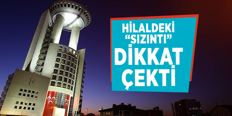 Hilaldeki “Sızıntı” dikkat çekti