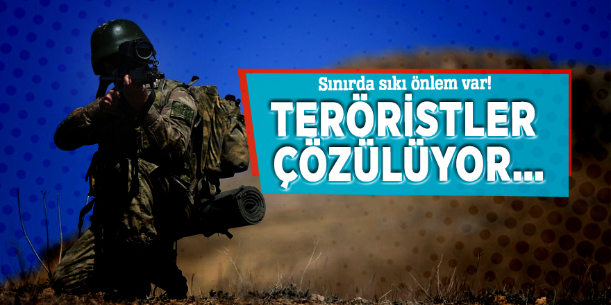 Sınırda sıkı önlem var! Teröristler çözülüyor…