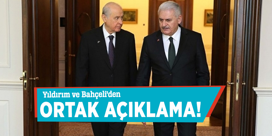 Yıldırım ve Bahçeli'den ortak açıklama!