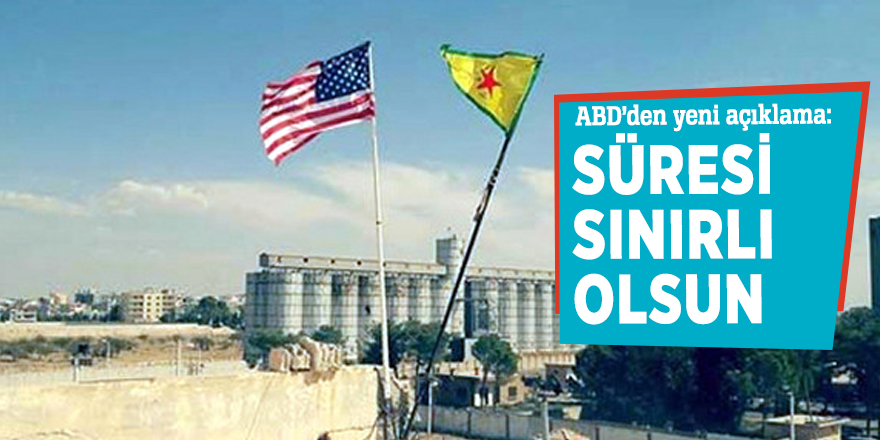 ABD’den yeni açıklama: Süresi sınırlı olsun