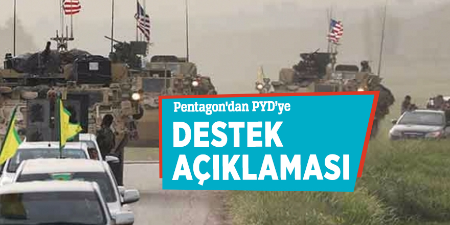 Pentagon'dan PYD’ye destek açıklaması