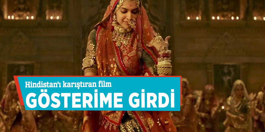 Hindistan'ı karıştıran film gösterime girdi