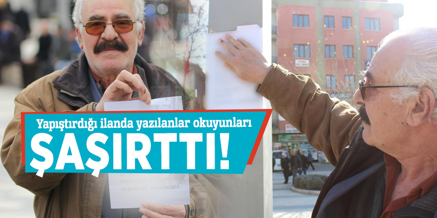 60 yaşındaki adamdan şaşırtan ilan!