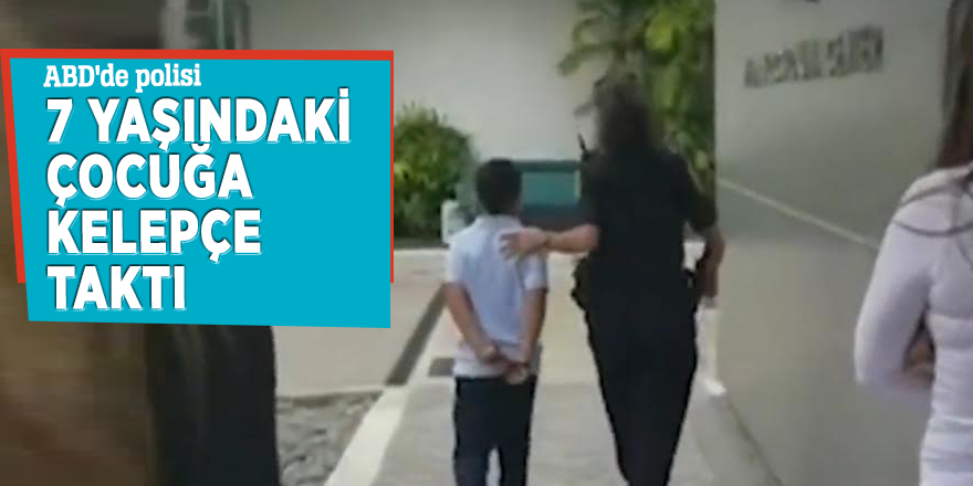 ABD'de polis 7 yaşındaki çocuğa kelepçe taktı