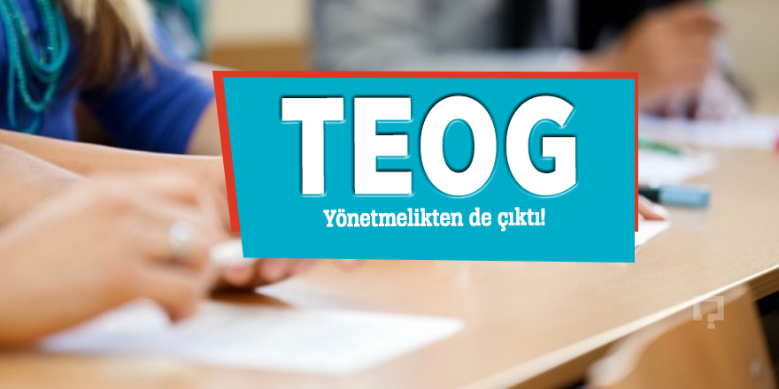 TEOG, yönetmelikten de çıktı