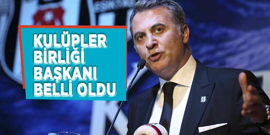 Kulüpler Birliği Başkanı belli oldu