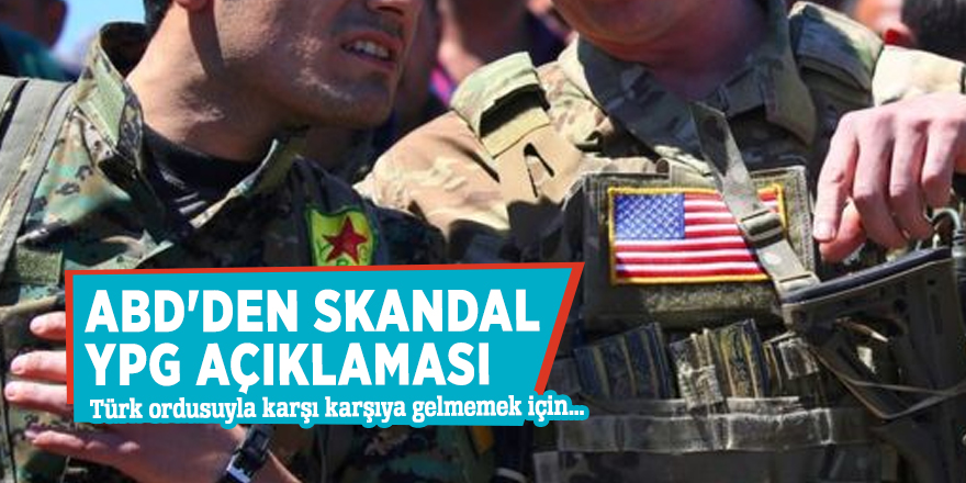ABD'den skandal YPG açıklaması