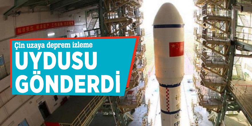 Çin uzaya deprem izleme uydusu gönderdi