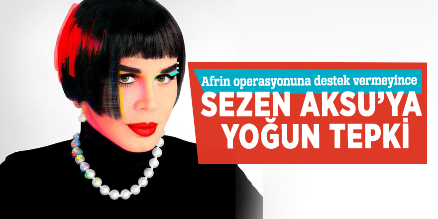 Afrin operasyonuna destek vermeyince! Sezen Aksu’ya yoğun tepki...