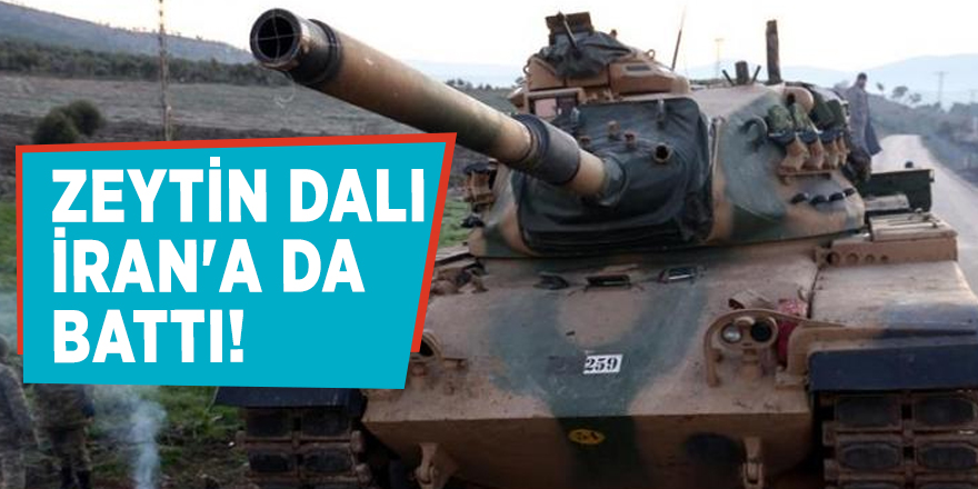 Zeytin Dalı İran'a da battı!