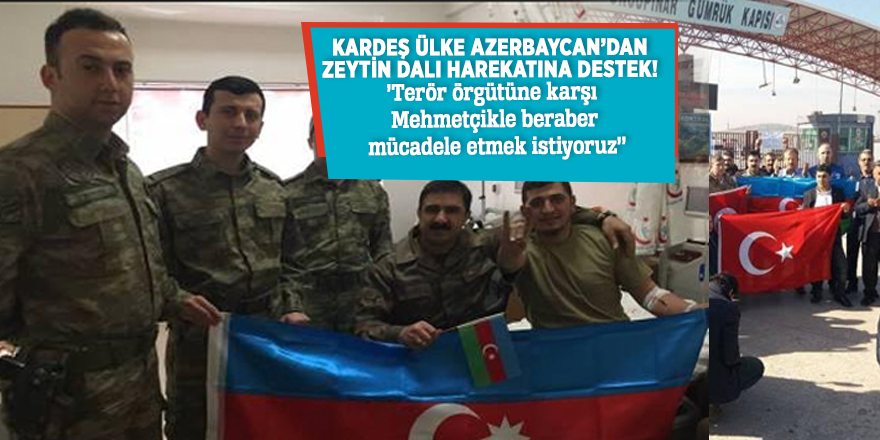 Azerbaycan’dan Zeytin Dalı Harekatına destek!