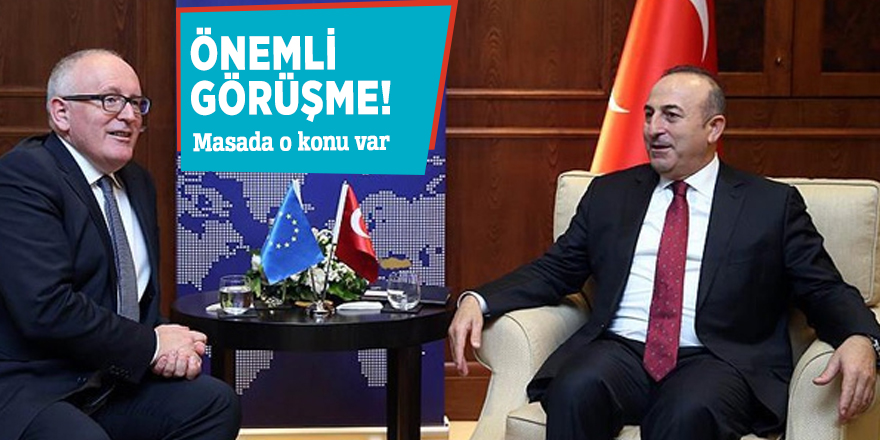 Çavuşoğlu ile Timmermans arasında önemli görüşme!