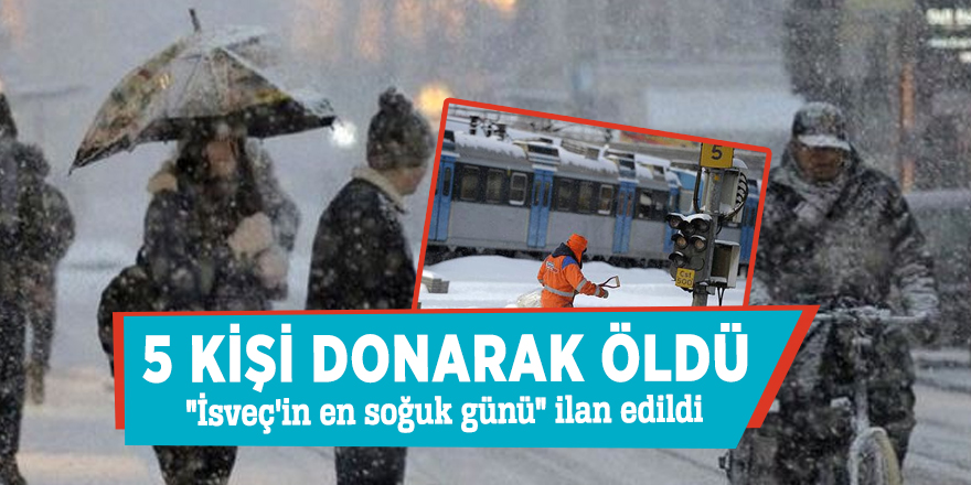 İsveç'te bugün "en soğuk gün" ilan edildi