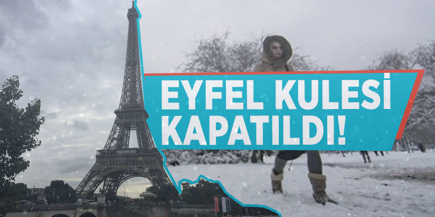 Eyfel Kulesi kapatıldı!