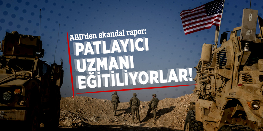 ABD'den skandal rapor: Patlayıcı uzmanı eğitiliyorlar!