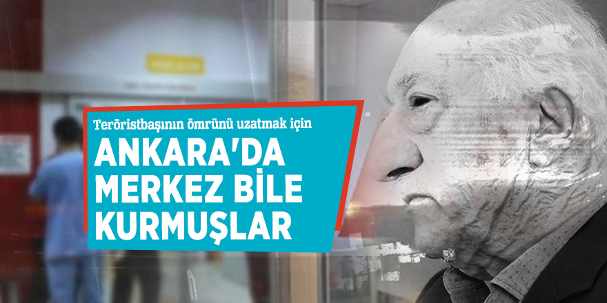Teröristbaşının ömrünü uzatmak için Ankara'da Merkez bile kurmuşlar