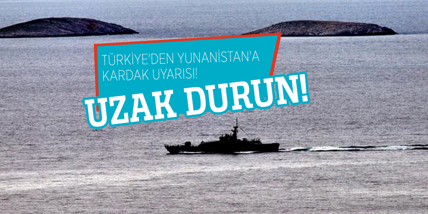 Türkiye'den Yunanistan'a Kardak uyarısı