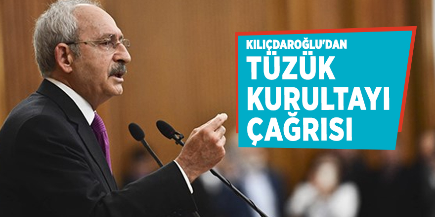 CHP Lideri Kılıçdaroğlu'dan tüzük kurultayı çağrısı