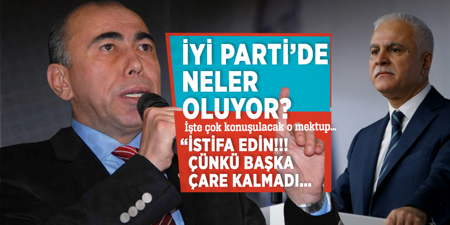 İYİ Parti’de neler oluyor? İşte çok konuşulacak o mektup… “İstifa edin!!! Çünkü başka çare kalmadı…"