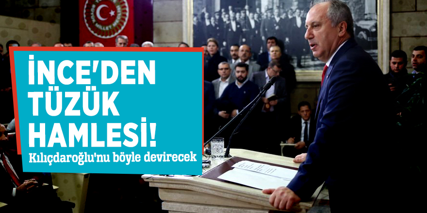 İnce'den tüzük hamlesi! Kılıçdaroğlu'nu böyle devirecek