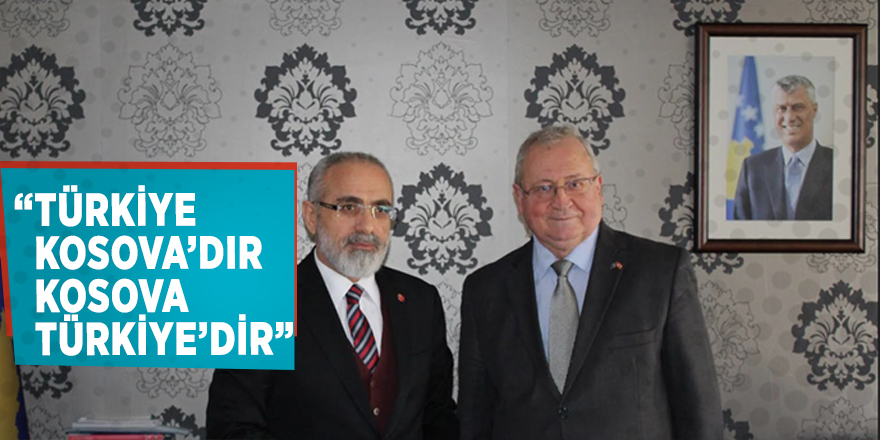 Yalçın Topçu: "Türkiye Kosova’dır Kosova Türkiye’dir"